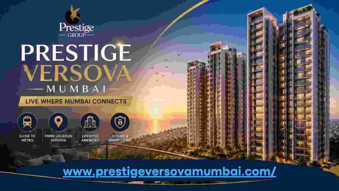 Prestige Versova Mumbai | Experience Modern Living in Andheri West