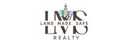 LAND MADE SAFE (LMS) REALTY®